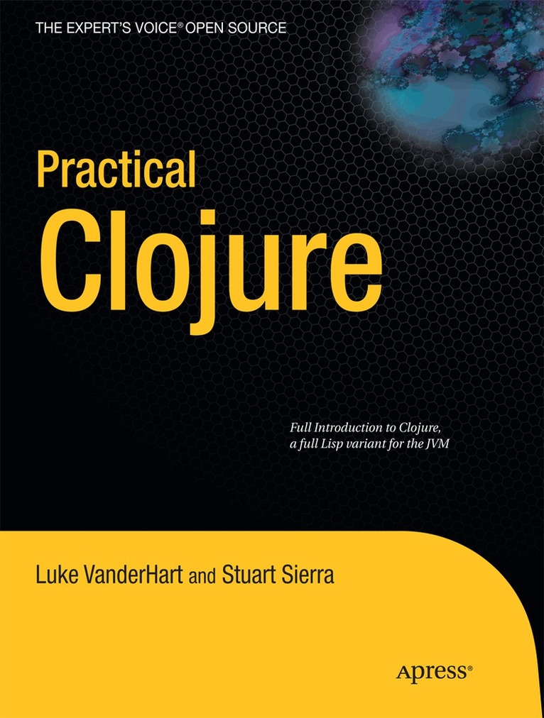 Luke VanderHart, Stuart Sierra - Practical Clojure, Häftad