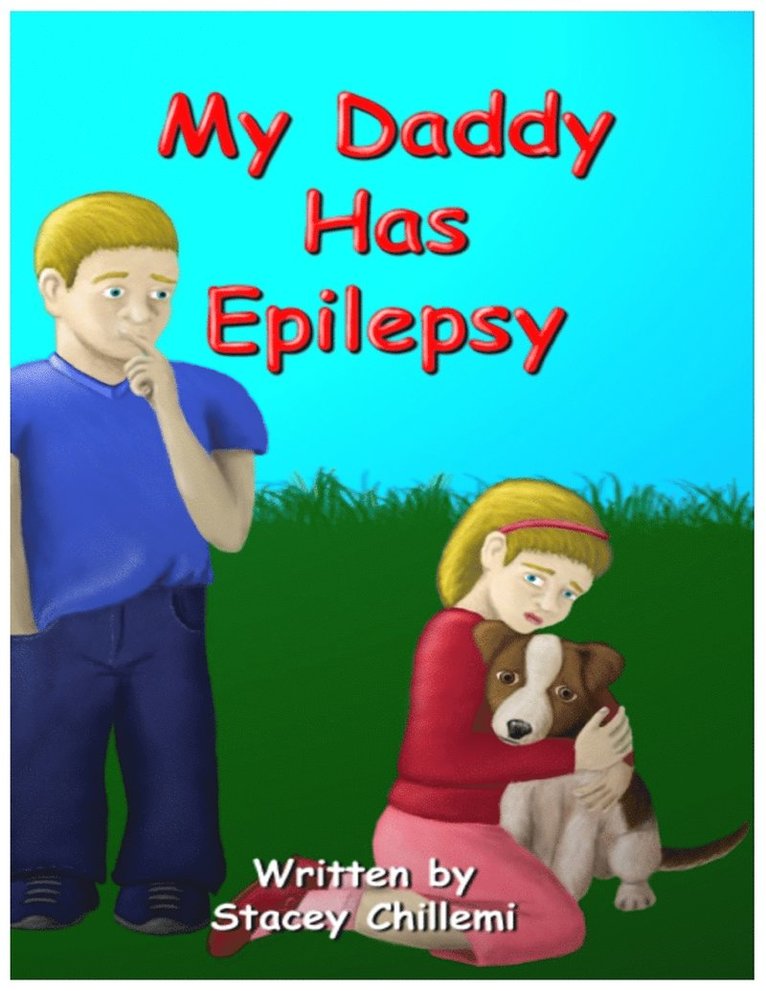 Author Stacey Chillemi - My Daddy Has Epilepsy, Häftad. Tillgänglighet: Lägg i varukorg