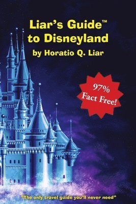Horatio Liar - Liar's Guide to Disneyland, Häftad. Tillgänglighet: Lägg i varukorg