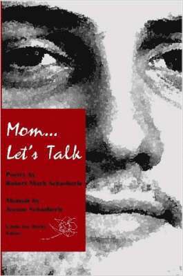 Robert, Schaeberle, Jeanne, Schaeberle - Mom...Let's Talk, Häftad
