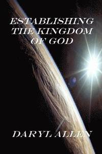Establishing the Kingdom of God
