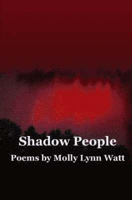 Molly Lynn Watt - Shadow People, Häftad