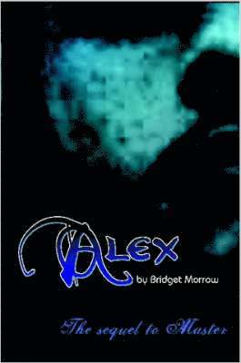 Bridget Morrow - Alex, Häftad
