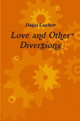 Daniel Lambert - Love and Other Diversions, Häftad. Tillgänglighet: Lägg i varukorg