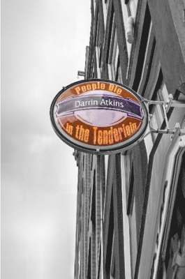 Darrin Atkins - People Die in the Tenderloin, Häftad. Tillgänglighet: Lägg i varukorg