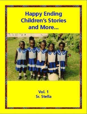 Sr. Sabina Stella Santana - Happy Ending Children's Stories, and More: Poems, Tongue-Twisters, Proverbs, and Brain-Teasers, Häftad