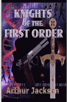 Arthur Jackson - Knights of the First Order, Häftad