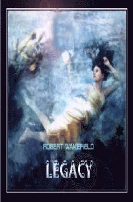 Robert Wakefield - Legacy, Häftad