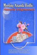 Meeting Ananda Bodhi - Heavenly Enlightenment