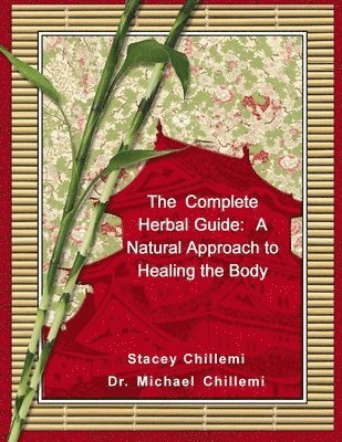 Author Stacey Chillemi, Dr. Michael Chillemi - Complete Herbal Guide, Häftad. Tillgänglighet: Lägg i varukorg
