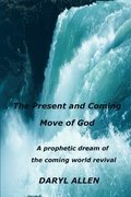 The Present and Coming Move of God