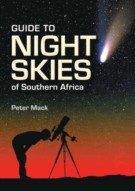 Peter Mack - Guide to Night Skies of Southern Africa, E-bok