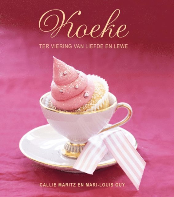 Mari-Louis Guy, Callie Maritz - Koeke ter Viering van Liefde en Lewe, E-bok. Tillgänglighet: Lägg i varukorg