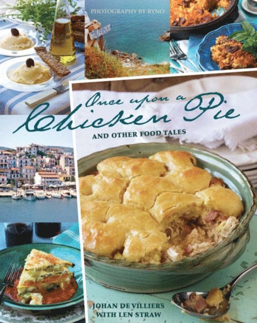 Johan de Villiers - Once Upon a Chicken Pie and Other Food Tales, E-bok