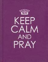 Keep Calm and Pray - Hardcover Edition av Christian Art Gifts