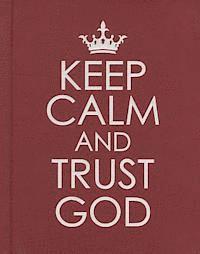 Keep Calm and Trust God, Inbunden