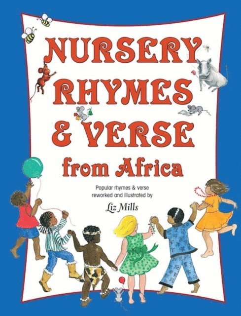 Liz Mills - Nursery Rhymes & Verse From Africa, E-bok. Tillgänglighet: Lägg i varukorg