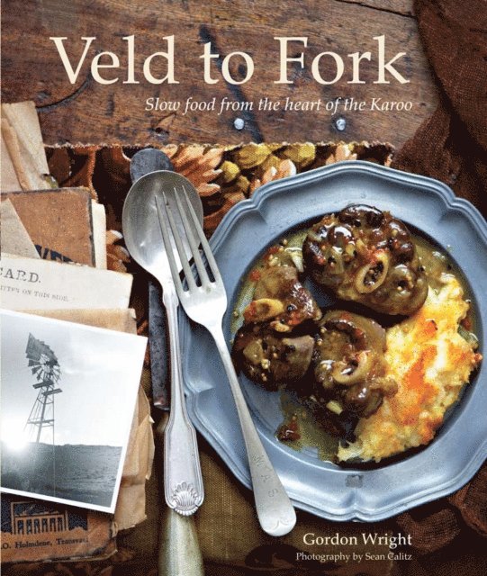 Gordon Wright - From Veld to Fork, E-bok
