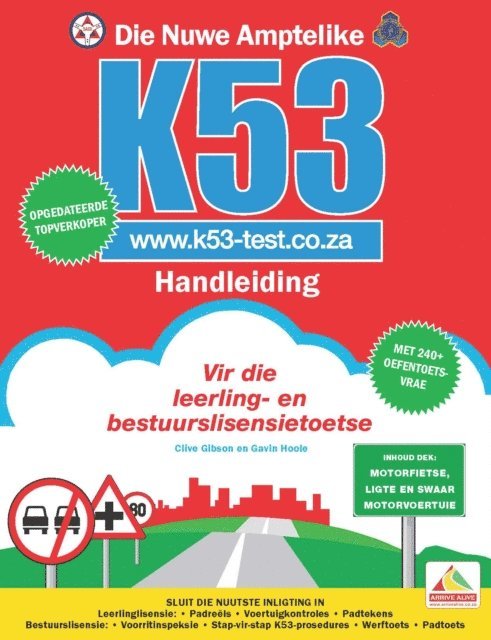 Gavin Hoole, Clive Gibson - Die Nuwe Amptelike K53 Handleiding, E-bok. Tillgänglighet: Lägg i varukorg