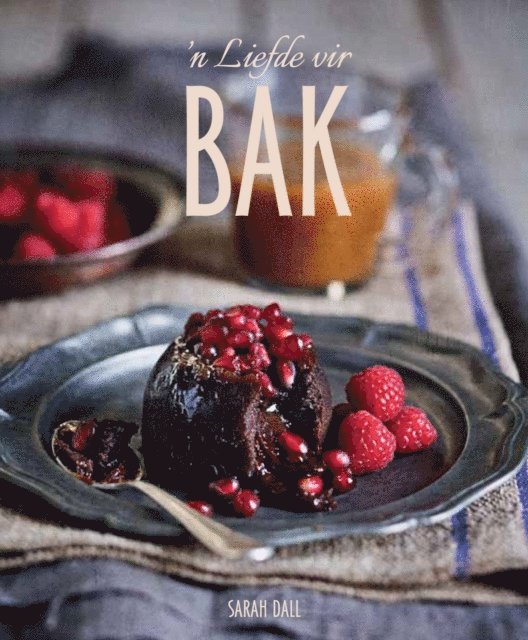 Sarah Dall - ’n Liefde vir bak, E-bok. Tillgänglighet: Lägg i varukorg
