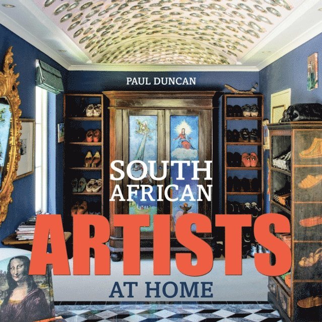Paul Duncan - South African Artists at Home, E-bok