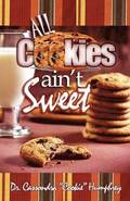 All Cookies Ain't Sweet