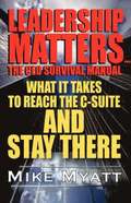 Leadership Matters...the CEO Survival Manual