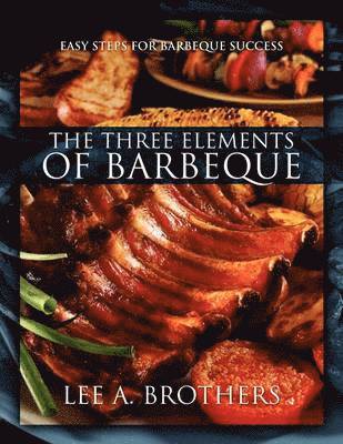Three Elements of Barbeque