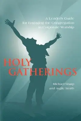 Michael Sharp, Argile Smith - Holy Gatherings, Häftad. Tillgänglighet: Lägg i varukorg