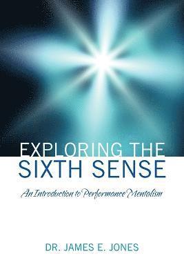 James E Jones - Exploring the Sixth Sense, Häftad. Tillgänglighet: Lägg i varukorg