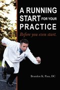 A Running Start for Your Practice