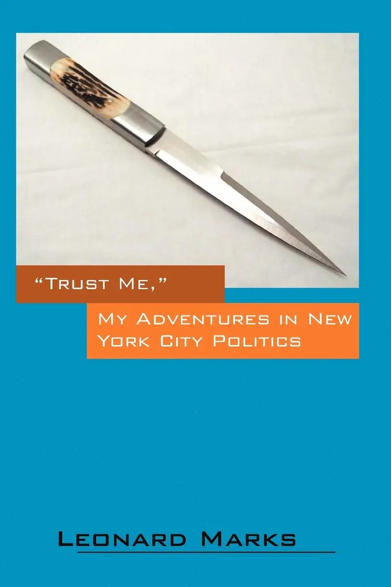 Leonard Marks - Trust Me, My Adventures in New York City Politics, Häftad. Tillgänglighet: Lägg i varukorg