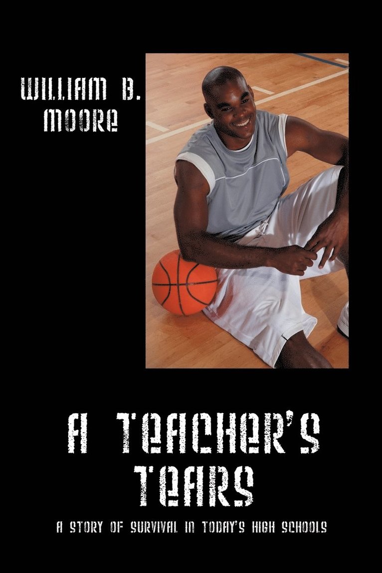 William B Moore Jr - Teacher's Tears, Häftad