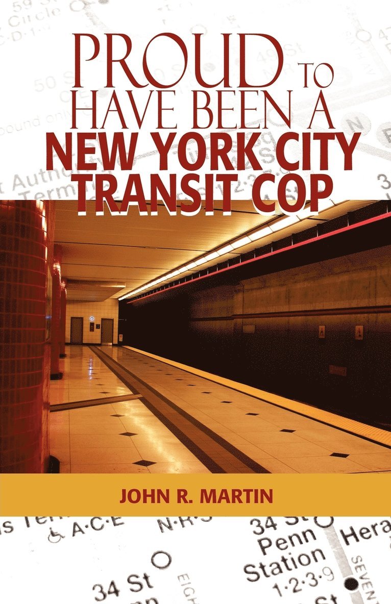 John R Martin - Proud to Have Been a New York City Transit Cop, Häftad. Tillgänglighet: Lägg i varukorg