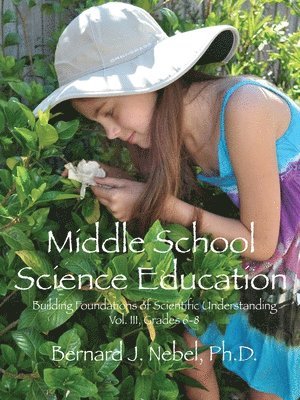 Bernard J Nebel - Middle School Science Education, Häftad