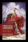 The Rise and Fall of the Antichrist