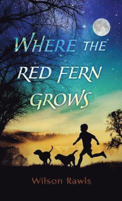 Wilson Rawls - Where the Red Fern Grows, Inbunden. Tillgänglighet: Tillfälligt slut