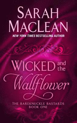 Sarah MacLean - Wicked and the Wallflower, Inbunden