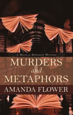 Amanda Flower - Murders and Metaphors, Häftad