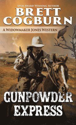Brett Cogburn - Gunpowder Express, Häftad. Tillgänglighet: Tillfälligt slut