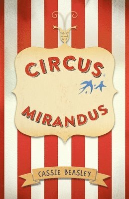 Cassie Beasley - Circus Mirandus, Häftad