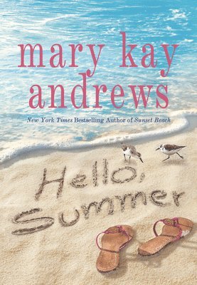 Mary Kay Andrews - Hello, Summer, Häftad
