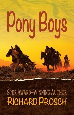 Richard Prosch - Pony Boys, Inbunden
