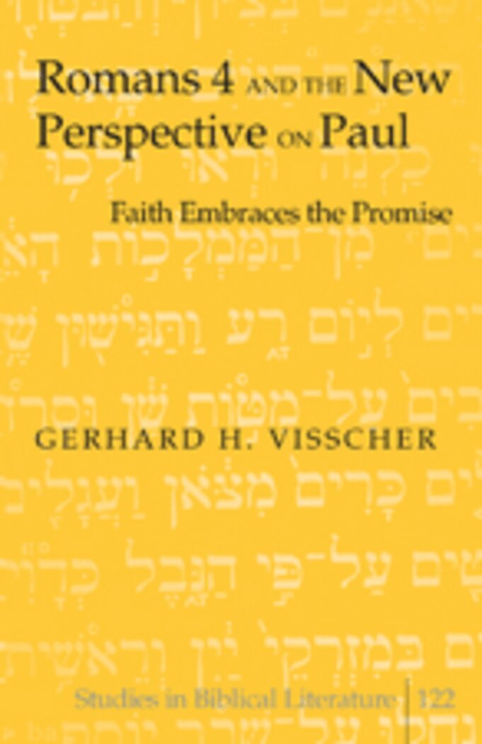 Gerhard H. Visscher - Romans 4 and the New Perspective on Paul, Inbunden