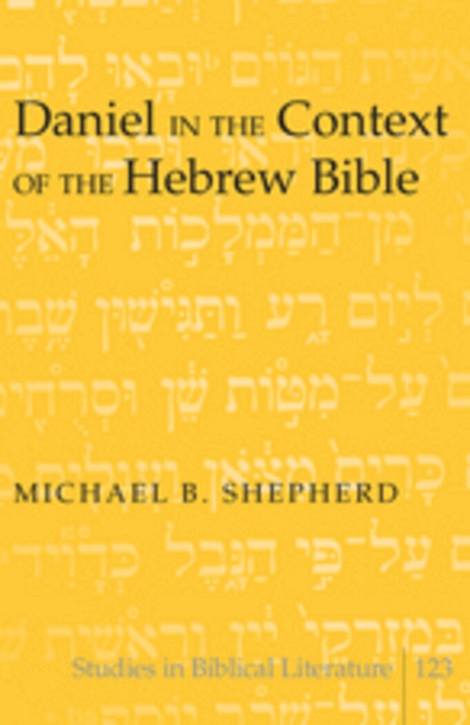 Michael B. Shepherd - Daniel in the Context of the Hebrew Bible, Häftad