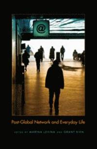 Post-Global Network and Everyday Life