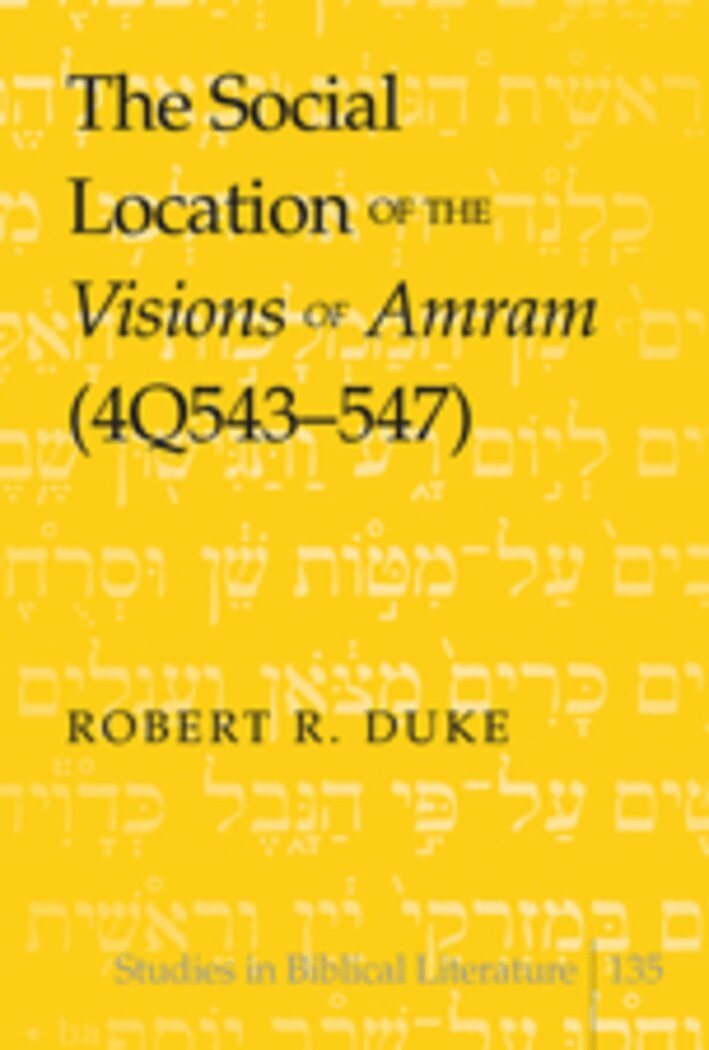 Robert R. Duke - Social Location of the Visions of Amram (4Q543-547), Inbunden