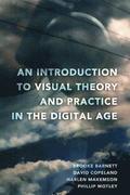 An Introduction to Visual Theory and Practice in the Digital Age