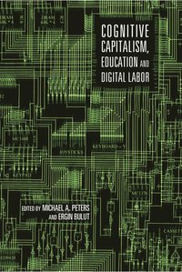 Cognitive Capitalism, Education and Digital Labor