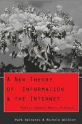 A New Theory of Information &; the Internet